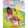 The Gray Day: An Acorn Book (Rainbow Days #1): Volume 1