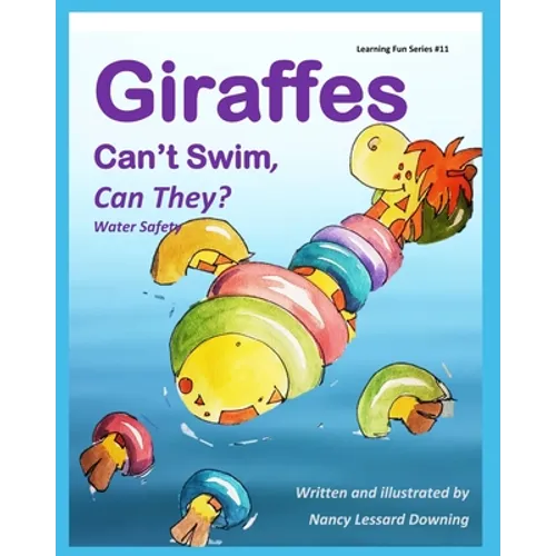 Giraffes Can't Swim, Can They?: Water Safety
