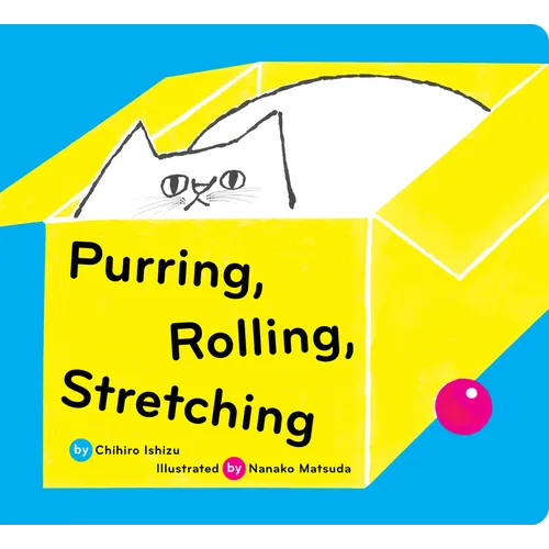 Purring, Rolling, Stretching