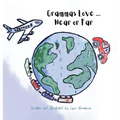 Grammas Love... Near Or Far