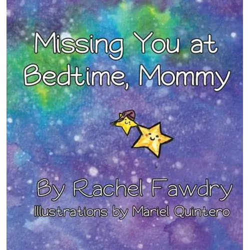Missing You at Bedtime, Mommy: A Personalized Photo Book that Helps Children and Parents When They Are Apart