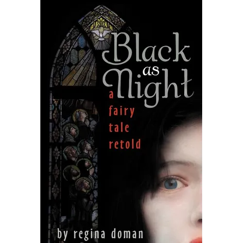Black as Night: A Fairy Tale Retold