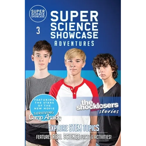 The Shocklosers Stories: The Shocklosers (Super Science Showcase Adventures #3): The Shocklosers (Super Science Showcase)
