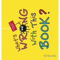What's Wrong With This Book?: A Social Emotional Learning Story About Being Unique