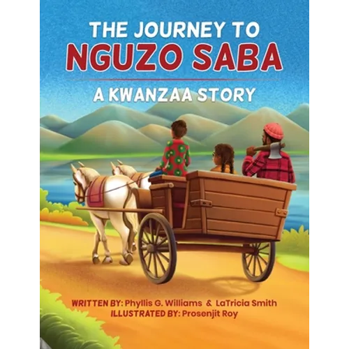 The Journey to Nguzo Saba: A Kwanzaa Story