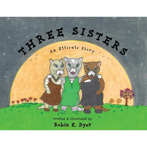 Three Sisters: An Etticats Story