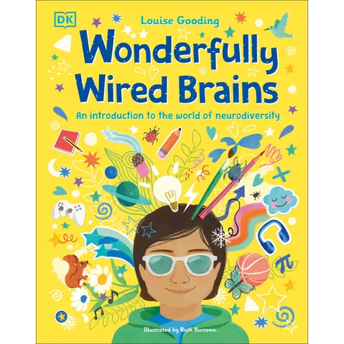 Wonderfully Wired Brains: An Introduction to the World of Neurodiversity