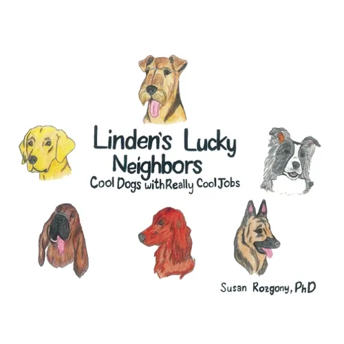 Linden's Lucky Neighbors: Cool Dogs with Really Cool Jobs