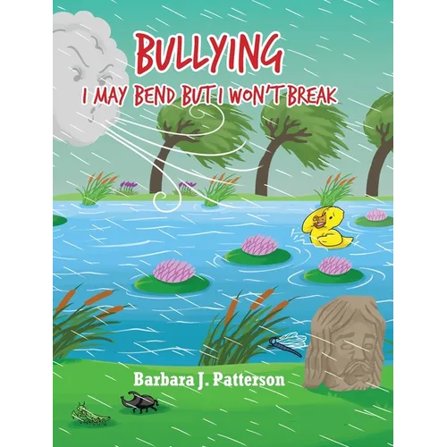 Bullying: I May Bend But I Won't Break