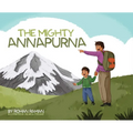 The Mighty Annapurna - Illustrated book about the Himalayan mountain range seen through a child's eye