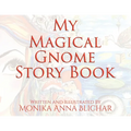 My Magical Gnome Story Book