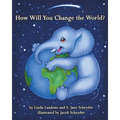 How Will You Change the World?