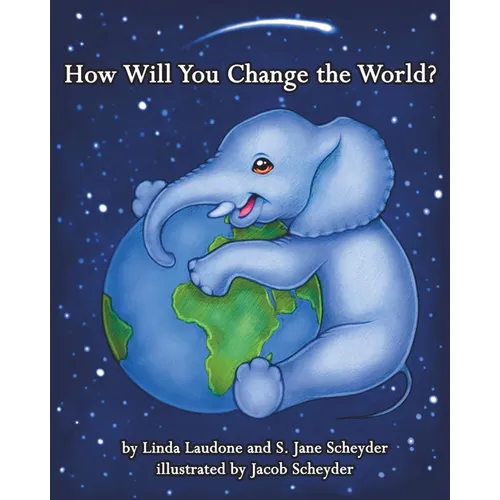 How Will You Change the World?