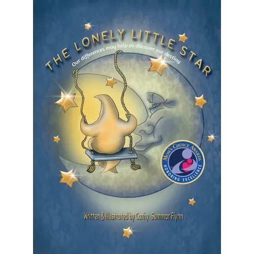 The Lonely Little Star "Mom's Choice Awards Recipient": Our differences may help us discover our destiny