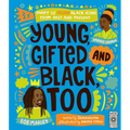 Young, Gifted and Black Too: Meet 52 More Black Icons from Past and Present