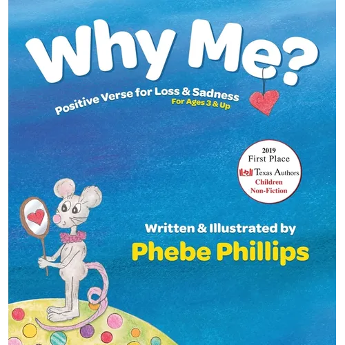 Why Me? Positive Verse for Loss & Sadness: For Ages 3 & Up