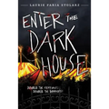 Enter the Dark House: Welcome to the Dark House / Return to the Dark House