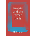 Ian grim and the street party