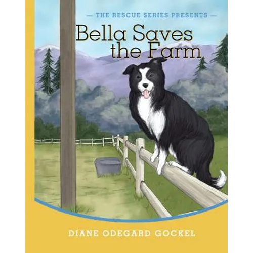 Bella Saves The Farm