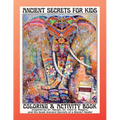 Ancient Secrets for Kids: Coloring and Activity book