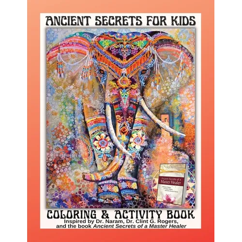 Ancient Secrets for Kids: Coloring and Activity book