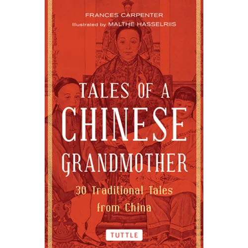 Tales of a Chinese Grandmother: 30 Traditional Tales from China