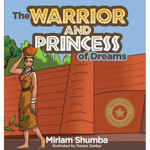 The Warrior and Princess of Dreams: A tale from Africa
