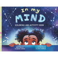 In My Mind: Coloring and Activity Book