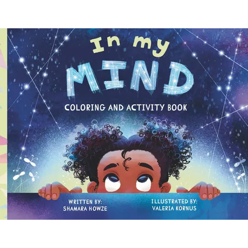 In My Mind: Coloring and Activity Book