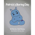 Patrick's Boring Day