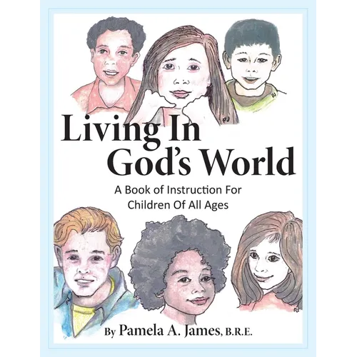 Living in God's World: A Book of Instruction for Children of All Ages