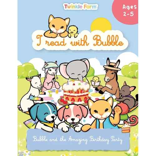 Bubble and the Amazing Birthday Party: I read with Bubble