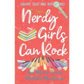 Nerdy Girls Can Rock: A Young Adult Fake Relationship Romance