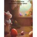 "The Great Easter Adventure: A Tale of Bunnies, Eggs, and Surprises"