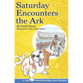 Saturday Encounters the Ark