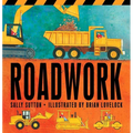Roadwork: (A Rhyming Construction Book with Trucks, Machines, and Noisy Vehicles for Babies, Toddlers, Preschoolers, and Kids Ages 2-5)