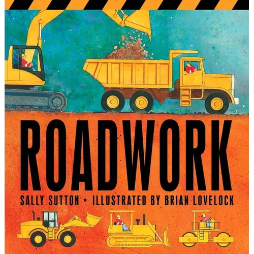 Roadwork: (A Rhyming Construction Book with Trucks, Machines, and Noisy Vehicles for Babies, Toddlers, Preschoolers, and Kids Ages 2-5)