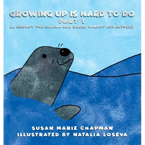 Growing Up Is Hard To Do Part 1