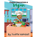 Eagan becomes a Vegan