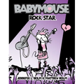 Babymouse #4: Rock Star