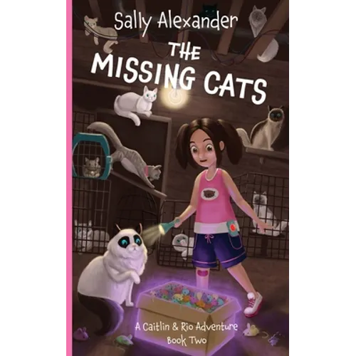 The Missing Cats: A Caitlin & Rio Adventure