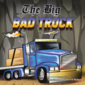 The Big Bad Truck: In Honor of Houston Mckell Iii