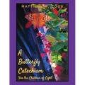 A Butterfly Catechism for the Children of Light