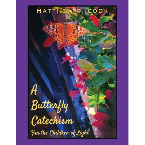 A Butterfly Catechism for the Children of Light