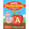 Worms Preschool Activity Book Plus: For Ages 3-6 Coloring In and more fun!