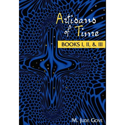 Artisans of Time: Books I, II, & III