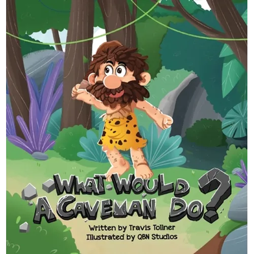 What Would A Caveman Do?