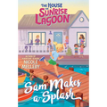 The House on Sunrise Lagoon: Sam Makes a Splash