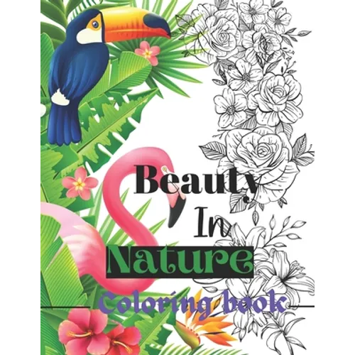 Beauty in nature coloring book: Coloring book