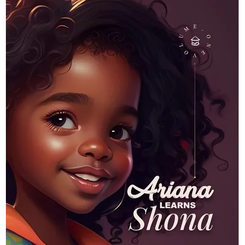 Ariana Learns Shona: A delightful book that introduces young readers to the Shona language.